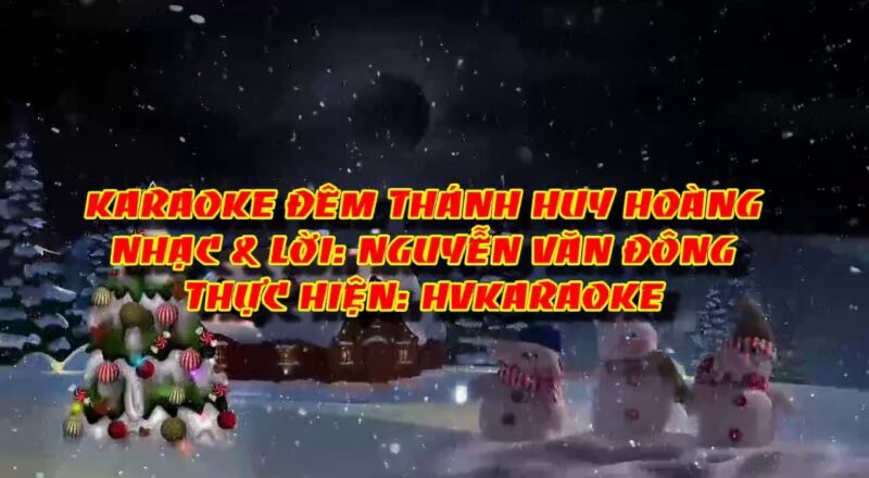 HVKaraoke | ĐÊM THÁNH HUY HOÀNG (Nhạc & lời: Nguyễn Văn Đông)