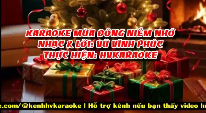 HVKaraoke | MÙA ĐÔNG NIỀM NHỚ (Nhạc & lời: Vũ Vĩnh Phúc)