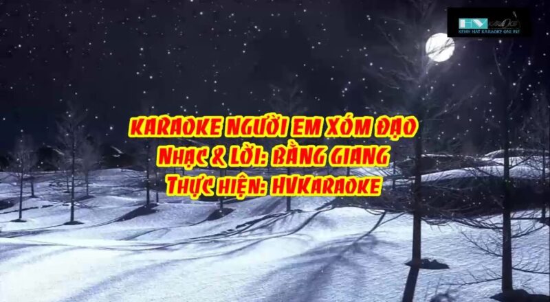 HVKaraoke | NGƯỜI EM XÓM ĐẠO (Nhạc & lời: Bằng Giang)