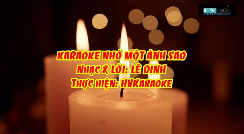 HVKaraoke | NHỚ MỘT ÁNH SAO (Nhạc & lời: Lê Dinh)