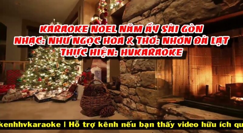 #HVKaraoke | Karaoke NOEL NĂM ẤY SÀI GÒN ♫ Nhạc: Như Ngọc Hoa & Thơ: Nhơn Dalat ♫ Thực hiện: HV Karaoke
