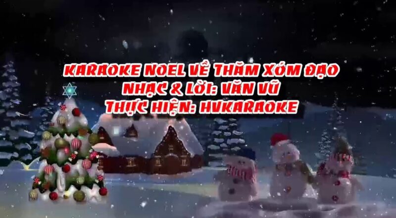 HVKaraoke | NOEL VỀ THĂM XÓM ĐẠO (Nhạc & lời: Văn Vũ)