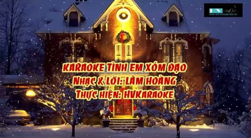 HVKaraoke | TÌNH EM XÓM ĐẠO (Nhạc & lời: Lâm Hoàng)
