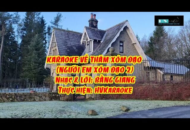 HVKaraoke | VỀ THĂM XÓM ĐẠO (Nhạc & lời: Bằng Giang)