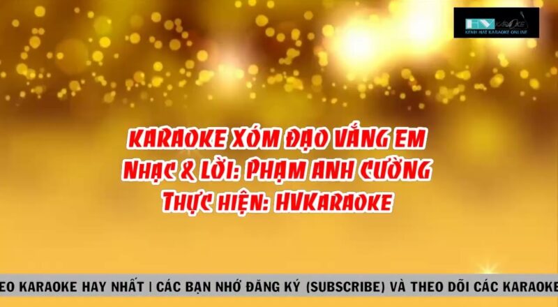 HVKaraoke | XÓM ĐẠO VẮNG EM (Nhạc & lời: Phạm Anh Cường)
